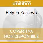 Helpen Kossovo cd
