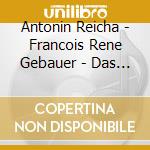 Antonin Reicha - Francois Rene Gebauer - Das Reicha Sche Quintett cd