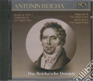 Antonin Reicha - Das Reicha'sche Quintett cd musicale di Reicha'sche Quintett