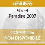 Street Paradise 2007 cd