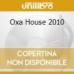 Oxa House 2010 cd