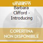 Barbara Clifford - Introducing cd musicale di Barbara Clifford