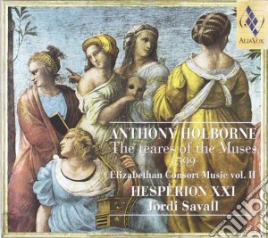 Anthony Holborne - The Teares Of The Muses cd musicale di Anthony Holborne