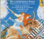 Hesperion XXI - Metamorphoses Fidei cd