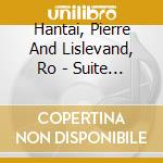 Hantai, Pierre And Lislevand, Ro - Suite D''Un Gout Etranger : Piices D (2 Cd) cd