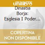 Dinastia Borja: Esglesia I Poder Al Renaixement (3 Sacd) cd