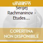 Sergej Rachmaninov - Etudes Tableaux Op.33 & O cd