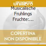 Musicalische Fruhlings Fruchte: Cordarte cd