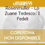 Rosenmuller - Lo Zuane Tedesco: I Fedeli cd musicale di Rosenmuller