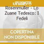 Rosenmuller - Lo Zuane Tedesco: I Fedeli cd