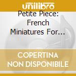 Petite Piece: French Miniatures For Clarinet cd