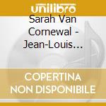 Sarah Van Cornewal - Jean-Louis Tulou And His Pupils cd musicale