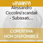 Alessandro Ciccolini/scandali - Subissati Violin Sonatas cd