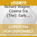 Richard Wagner - Cosima Era (The): Early Bayreuth Festival Singers 1876-1906 (12 Cd) cd