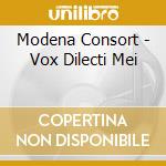 Modena Consort - Vox Dilecti Mei