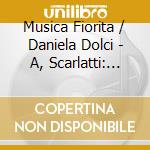 Musica Fiorita / Daniela Dolci - A, Scarlatti: Rosinda Ed Emireno cd