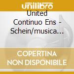 United Continuo Ens - Schein/musica Boscareccia cd musicale di United Continuo Ens
