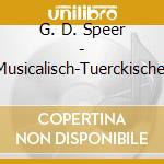 G. D. Speer - Musicalisch-Tuerckischer cd