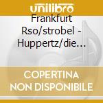 Frankfurt Rso/strobel - Huppertz/die Nibelungen (4 Cd) cd