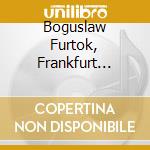 Boguslaw Furtok, Frankfurt Radio Symphony, Peter Z - Double Bass Concerto cd musicale di Boguslaw Furtok, Frankfurt Radio Symphony, Peter Z