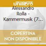 Alessandro Rolla - Kammermusik (7 Cd) cd