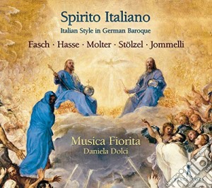 Daniela Dolci / Musica Fiorita - Spirito Italiano-Italian Style In German Baroque cd musicale di Dolci,Daniela/Musica Fiorita