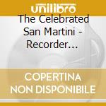 The Celebrated San Martini - Recorder Sonatas cd