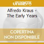 Alfredo Kraus - The Early Years cd