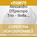 Alessandro D'Episcopo Trio - Stella Cadente