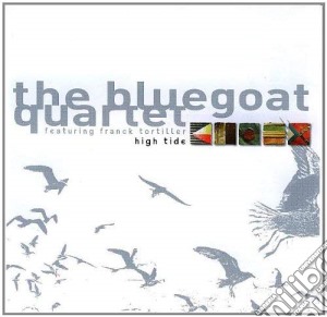Bluegoat Quartet (The) - High Tide cd musicale di Bluegoat Quartet (The)