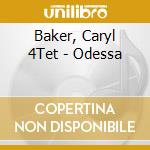 Baker, Caryl 4Tet - Odessa cd