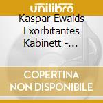 Kaspar Ewalds Exorbitantes Kabinett - Ritter cd