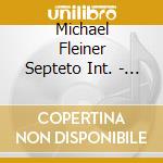 Michael Fleiner Septeto Int. - Dejate Llevar cd
