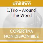 I.Trio - Around The World cd