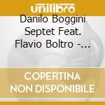 Danilo Boggini Septet Feat. Flavio Boltro - Fil Rouge cd