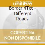 Border 4Tet - Different Roads cd