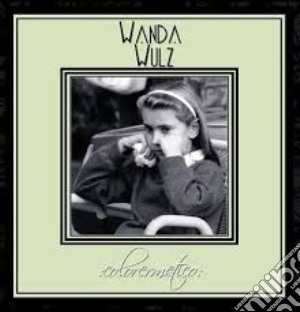 Wanda Wulz - Colorermetico cd musicale di Wanda Wulz
