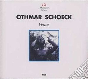 Schoeck Othmar - Venus (1919) (2 Cd) cd musicale di Schoeck