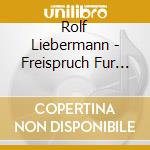 Rolf Liebermann - Freispruch Fur Medea cd musicale di R Liebermann