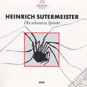 Heinrich Sutermeister - Die Schwarze Spinne cd musicale di Sutermeister Heinric