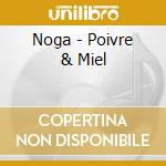 Noga - Poivre & Miel cd