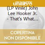 (LP Vinile) John Lee Hooker Jr. - That's What the Blues Is All About lp vinile di John Lee Hooker Jr.