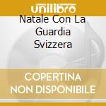 Natale Con La Guardia Svizzera cd