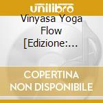 Vinyasa Yoga Flow [Edizione: Germania] cd musicale di Bonitz Music Network