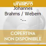 Johannes Brahms / Webern - Streichquartette cd