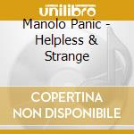 Manolo Panic - Helpless & Strange cd