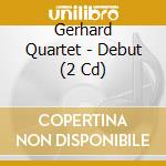 Gerhard Quartet - Debut (2 Cd) cd