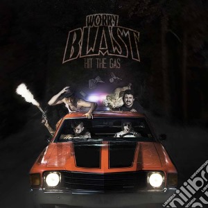Worry Blast - Hit The Gas cd musicale di Worry Blast