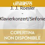 J. J. Roesler - Klavierkonzert/Sinfonie cd