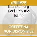 Brandenberg Paul - Mystic Island cd
